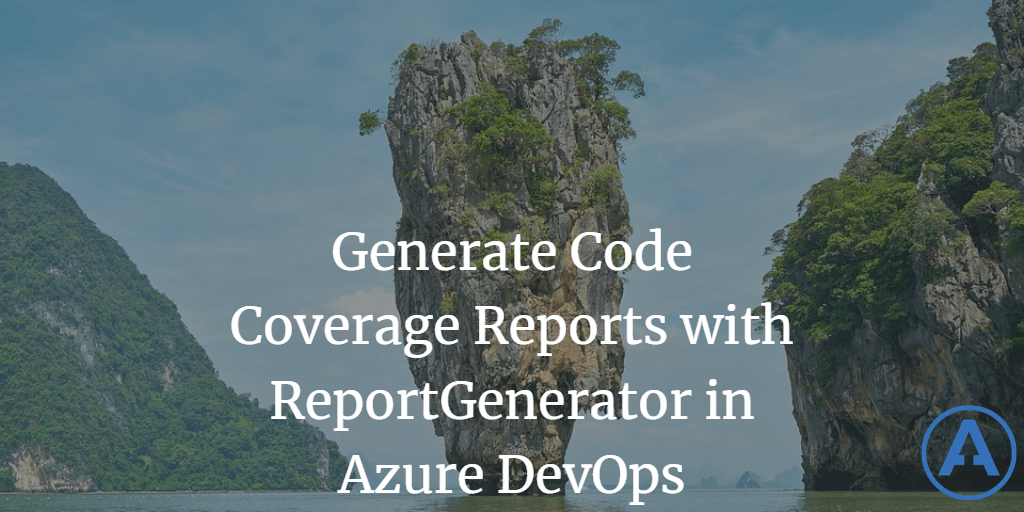 Generate Code Coverage Reports with ReportGenerator in Azure DevOps