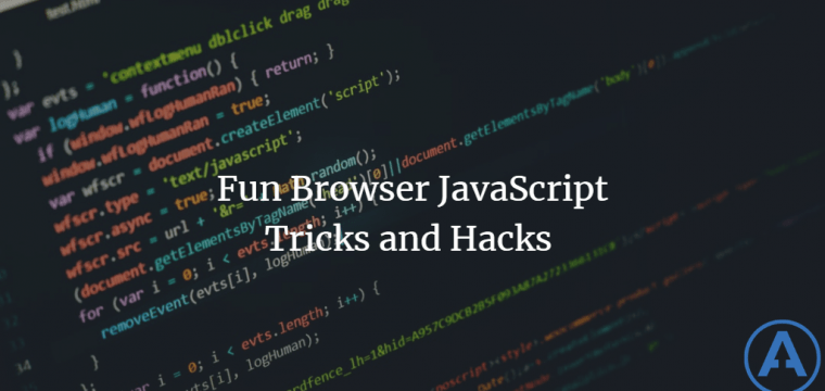 Fun Browser JavaScript Tricks and Hacks
