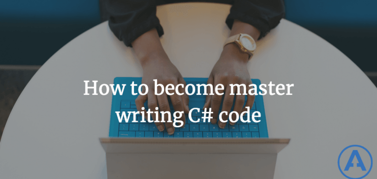 How to become master writing C# code