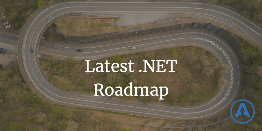 What's the latest .NET roadmap?