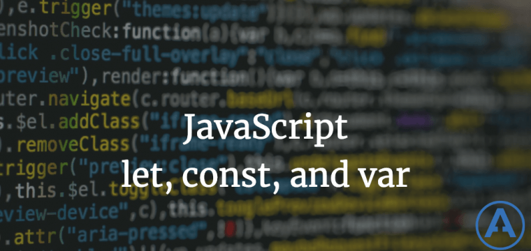 JavaScript let const and var